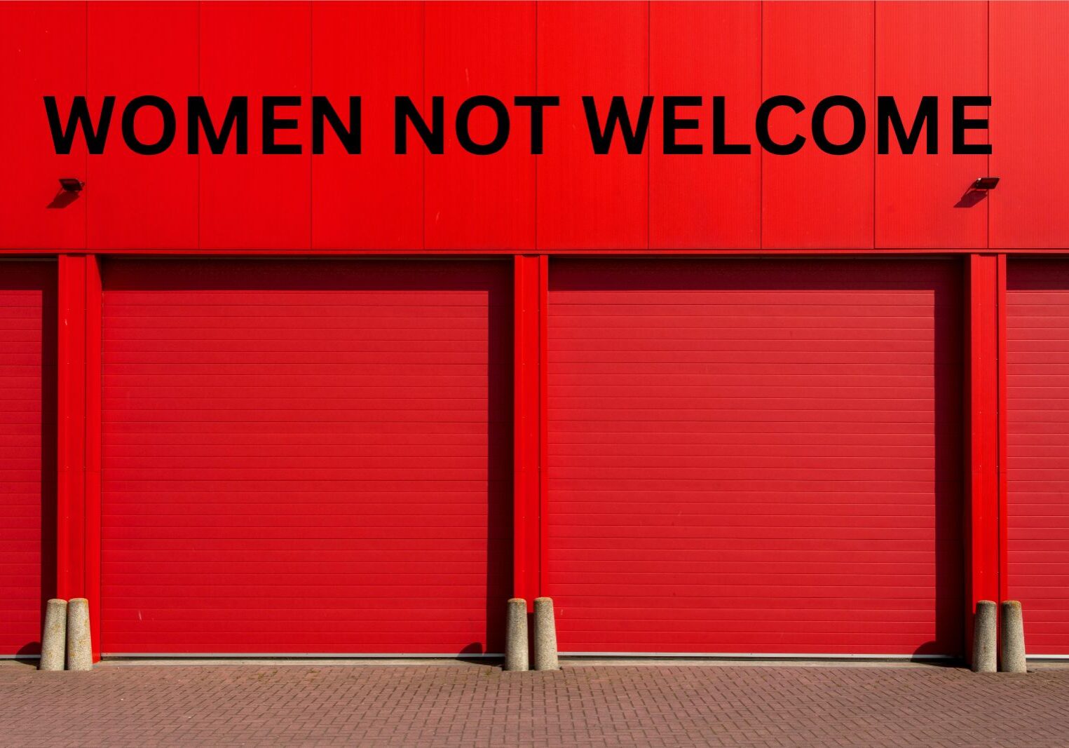 Red storefront with "WOMEN NOT WELCOME" sign